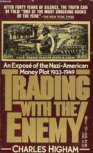 Bild des Verkufers fr TRADING WITH THE ENEMY: AN EXPOSE OF THE NAZI-AMERICAN MONEY PLOT, 1933-1949 zum Verkauf von Le-Livre