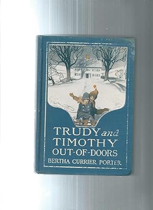 Imagen del vendedor de TRUDY and TIMOTHY Out of Doors a la venta por ODDS & ENDS BOOKS