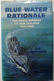Blue-Water Rationale: The Naval Defence of New Zealand 1914-1942