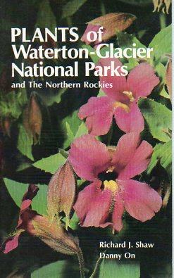 Image du vendeur pour Plants of Waterton-Glacier National Parks and the Northern Rockies mis en vente par Bookfeathers, LLC