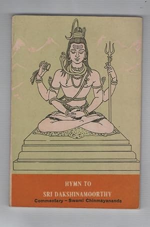 Seller image for Hymn to Sri Dakshinamoorthy, Commentary By Swami Chinmayananda for sale by Recycled Books & Music