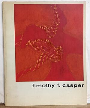 Timothy F. Casper 1943-1964