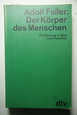 Der Körper des Menschen : Einführung in Bau und Funktion. Adolf Faller. [Zeichn. von Gerhard Spit...