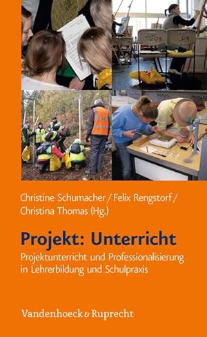 Bild des Verkufers fr Projekt: Unterricht: Projektunterricht und Professionalisierung in Lehrerbildung und Schulpraxis zum Verkauf von primatexxt Buchversand