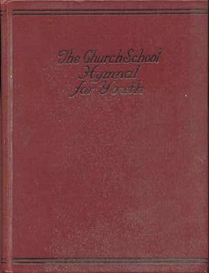 THE CHURCH SCHOOL HYMNAL FOR YOUTH