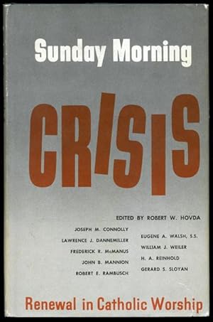 Image du vendeur pour Sunday Morning Crisis: Renewal in Catholic Workship mis en vente par Inga's Original Choices