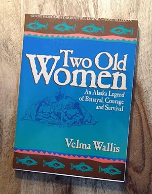 Seller image for TWO OLD WOMEN : An Alaska Legend of Betrayal, Courage, and Survival for sale by 100POCKETS