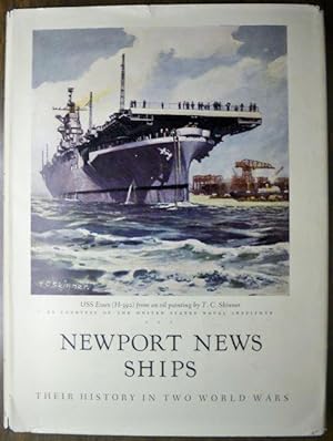 Seller image for NEWPORT NEWS SHIPS: THEIR HISTORY IN TWO WORLD WARS (MUSEUM PUBLICATION, NO. 25) for sale by Champ & Mabel Collectibles