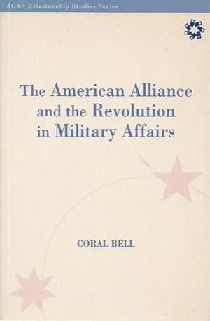 Bild des Verkufers fr The American Alliance and the Revolution in Military Affairs zum Verkauf von Fine Print Books (ABA)