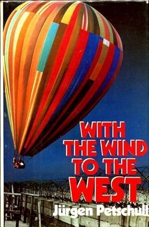 Imagen del vendedor de With the Wind to the West. The Great Balloon Escape. Translated Courtney Searls. a la venta por Time Booksellers