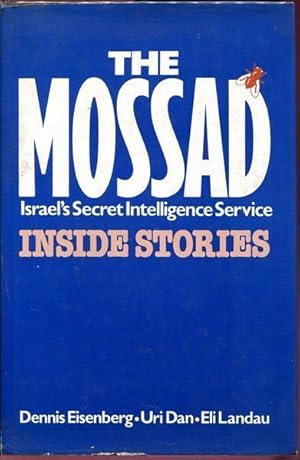 Seller image for The Mossad. Israel's Secret Intelligence Service. Inside Stories. for sale by Time Booksellers