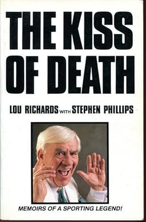 Seller image for The Kiss of Death Memoirs of Sporting Legend! for sale by Time Booksellers