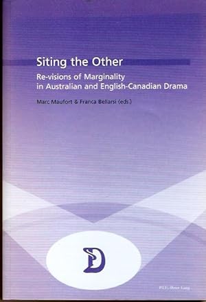 Seller image for Siting the Other Re-visions of Marginality in Australian and English-Canadian Drama. Dramaturgies No. 1 for sale by City Basement Books