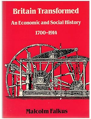 Seller image for Britain Transformed: An Economic and Social History, 1700-1914 for sale by Michael Moons Bookshop, PBFA