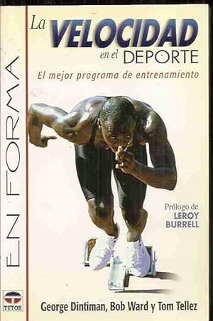 Immagine del venditore per VELOCIDAD EN EL DEPORTE - LA. EL MEJOR PROGRAMA DE ENTRENAMIENTO venduto da Desvn del Libro / Desvan del Libro, SL