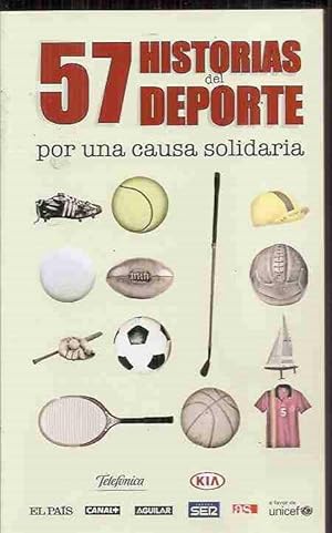 Seller image for 57 HISTORIAS DEL DEPORTE POR UNA CAUSA SOLIDARIA for sale by Desvn del Libro / Desvan del Libro, SL