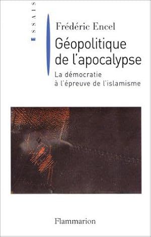 Imagen del vendedor de Gopolitique de l'apocalypse : La Dmocratie  l'preuve de l'islamisme a la venta por JLG_livres anciens et modernes