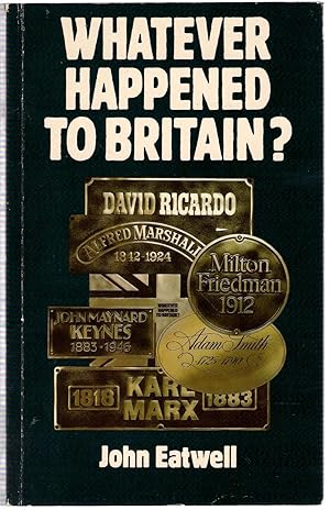Seller image for Whatever Happended to Britain? : The Economics of Decline for sale by Michael Moons Bookshop, PBFA