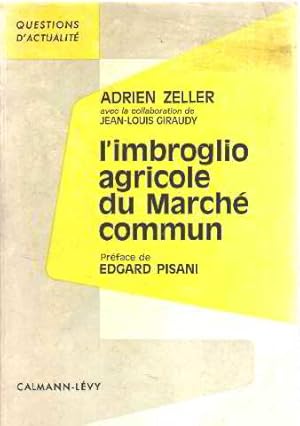 Seller image for L'imbroglio agricole du march commun for sale by librairie philippe arnaiz