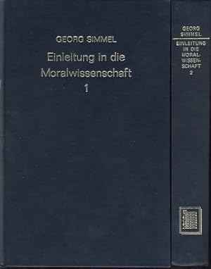 Einleitung in die Moralwissenschaft. Eine Kritik der ethischen Grundbegriffe. In 2 Bänden.