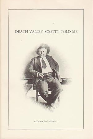 Seller image for DEATH VALLEY SCOTTY TOLD ME - for sale by Bookfever, IOBA  (Volk & Iiams)