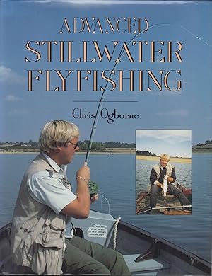 Seller image for ADVANCED STILLWATER FLYFISHING. By Chris Ogborne. for sale by Coch-y-Bonddu Books Ltd