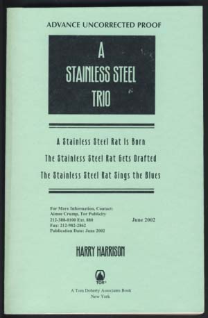 Imagen del vendedor de A Stainless Steel Trio: A Stainless Steel Rat Is Born - The Stainless Steel Rat Gets Drafted - The Stainless Steel Rat Sings the Blues a la venta por Parigi Books, Vintage and Rare