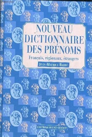 Bild des Verkufers fr NOUVEAU DICTIONNAURE DES PRENOMS FRANCAIS REGIONAUX ETRANGERS. zum Verkauf von Le-Livre