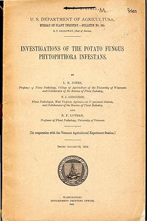 Bild des Verkufers fr Investigations of the Potato Fungus, Phytophthora Infestans (Bureau of Plant Industry, Bulletin No. 245) zum Verkauf von Dorley House Books, Inc.