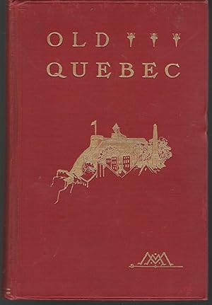 Image du vendeur pour Old Quebec: The Fortress of New France mis en vente par Dorley House Books, Inc.