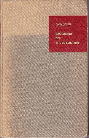 Dictionnaire des arts du spectacle. Français - Anglais - Allemand.