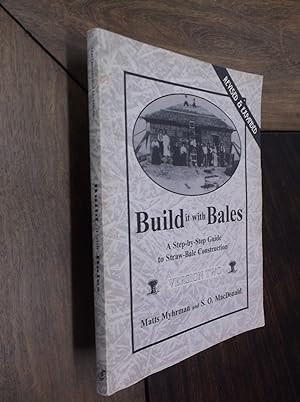 Build it with Bales: A Step-by-Step Guide to Straw-Bale Construction