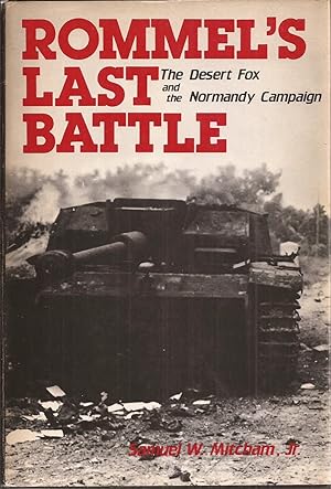 Immagine del venditore per Rommel's Last Battle: The Desert Fox and the Normandy Campaign venduto da Auldfarran Books, IOBA