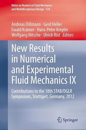 Seller image for New Results in Numerical and Experimental Fluid Mechanics IX : Contributions to the 18th STAB/DGLR Symposium, Stuttgart, Germany, 2012 for sale by AHA-BUCH GmbH