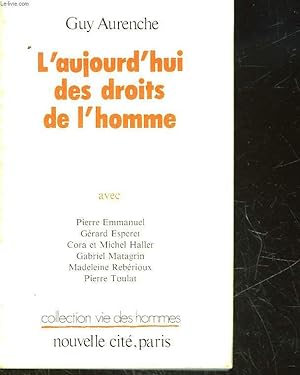 Bild des Verkufers fr L'AUJOURD'HUI DES DROITS DE L'HOMME zum Verkauf von Le-Livre