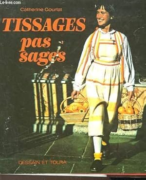 Image du vendeur pour TISSAGES PAS SAGES mis en vente par Le-Livre