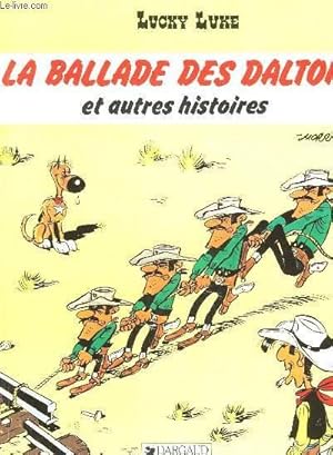 Bild des Verkufers fr LUCKY LUKE - LA BALLADE DES DALTON ET AUTRES HISTOIRES zum Verkauf von Le-Livre