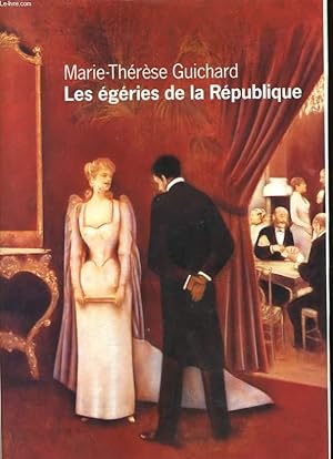 Image du vendeur pour LES EGERIES DE LA REPUBLIQUE mis en vente par Le-Livre