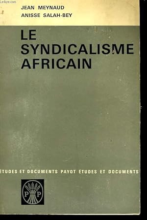 Imagen del vendedor de LE SYNDICALISME AFRICAIN, EVOLUTIONS ET PERSPECTIVES a la venta por Le-Livre