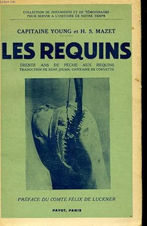 Seller image for LES REQUINS, TRENTE ANS DE PECHE AUX REQUINS for sale by Le-Livre