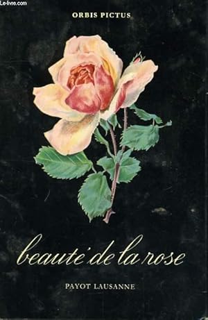 Seller image for BEAUTE DE LA ROSE for sale by Le-Livre