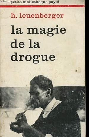 Seller image for LA MAGIE DE LA DROGUE for sale by Le-Livre