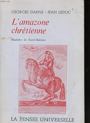 Seller image for L'AMAZONE CHRETIENNE, MADAME DE SAINT-BALMON for sale by Le-Livre