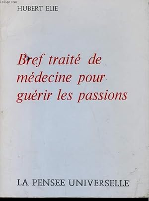 Bild des Verkufers fr BREF TRAIRE DE MEDECINE POUR GUERIR LES PASSIONS zum Verkauf von Le-Livre