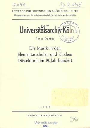 Die Musik in den Elementarschulen und Kirchen Düsseldorfs im 19. Jahrhundert. (Beiträge zur Rhein...