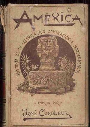 Seller image for AMERICA. HISTORIA DE SU COLONIZACION, DOMINACION E INDEPENDENCIA. TOMO II for sale by Desvn del Libro / Desvan del Libro, SL
