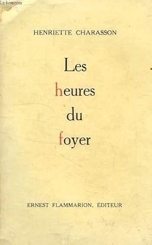 Bild des Verkufers fr LES HEURES DU FOYER zum Verkauf von Le-Livre