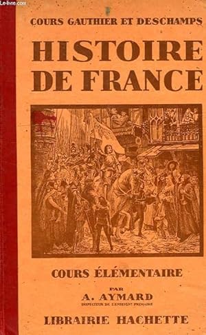 Bild des Verkufers fr HISTOIRE DE FRANCE, COURS ELEMENTAIRE zum Verkauf von Le-Livre