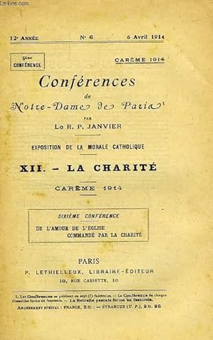 Seller image for CONFERENCES DE NOTRE-DAME DE PARIS, 12e ANNEE, N 6, 6 AVRIL 1914, EXPOSITION DE LA MORALE CATHOLIQUE, XII. LA CHARITE, CAREME 1914 for sale by Le-Livre