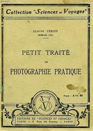 Seller image for PETIT TRAITE DE PHOTOGRAPHIE PRATIQUE for sale by Le-Livre